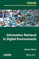 Jerome Dinet - Information Retrieval in Digital Environments - 9781848216983 - V9781848216983