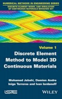 Mohamed Jebahi - Discrete Element Method to Model 3D Continuous Materials - 9781848217706 - V9781848217706