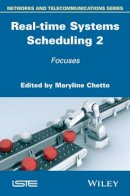 Maryline Chetto (Ed.) - Real-time Systems Scheduling 2: Focuses - 9781848217898 - V9781848217898