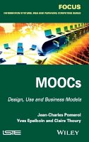 Jean-Charles Pomerol - MOOCs: Design, Use and Business Models - 9781848218017 - V9781848218017