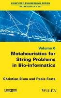 Christian Blum - Metaheuristics for String Problems in Bio-Informatics - 9781848218123 - V9781848218123