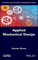 Ammar Grous - Applied Mechanical Design - 9781848218222 - V9781848218222