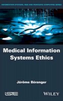 Jérôme Béranger - Medical Information Systems Ethics - 9781848218598 - V9781848218598