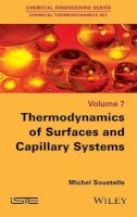 Michel Soustelle - Thermodynamics of Surfaces and Capillary Systems - 9781848218703 - V9781848218703