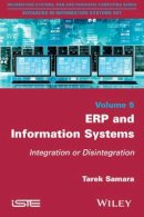 Tarek Samara - ERP and Information Systems: Integration or Disintegration - 9781848218963 - V9781848218963