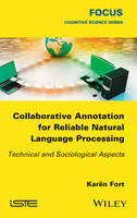 Karen Fort - Collaborative Annotation for Reliable Natural Language Processing: Technical and Sociological Aspects - 9781848219045 - V9781848219045