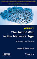 Joseph Henrotin - The Art of War in the Network Age: Back to the Future - 9781848219120 - V9781848219120