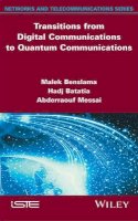 Malek Benslama - Transitions from Digital Communications to Quantum Communications: Concepts and Prospects - 9781848219250 - V9781848219250