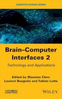 Maureen Clerc (Ed.) - Brain-Computer Interfaces 2: Technology and Applications - 9781848219632 - V9781848219632