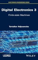 Tertulien Ndjountche - Digital Electronics 3: Finite-state Machines - 9781848219861 - V9781848219861