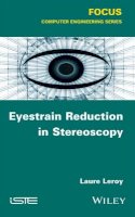 Laure Leroy - Eyestrain Reduction in Stereoscopy - 9781848219984 - V9781848219984