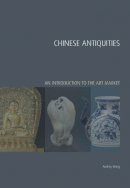 Audrey Wang - Chinese Antiquities (Handbooks in International Art Business) - 9781848220652 - V9781848220652