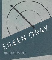 Andrew Lambirth - Eileen Gray: The Private Painter - 9781848221833 - V9781848221833