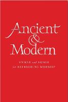 Tim (Ed) Ruffer - Ancient and Modern: Hymns and Songs for Refreshing worship - 9781848252424 - V9781848252424