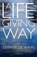Paperback - A Life-Giving Way: A contemplative commentary on the Rule of St Benedict - 9781848255623 - V9781848255623