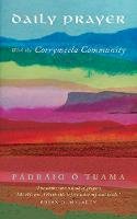 Pádraig Ó Tuama - Daily Prayer With the Corrymeela Community - 9781848258686 - V9781848258686