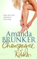 Amanda Brunker - Champagne Kisses - 9781848270688 - KOC0008237