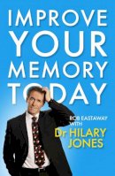 Hilary Jones - Improve Your Memory Today - 9781848310643 - KST0013414
