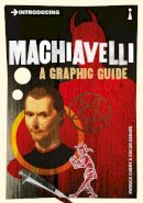 Patrick Curry - Introducing Machiavelli: A Graphic Guide - 9781848311756 - V9781848311756