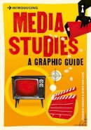 Ziauddin Sardar - Introducing Media Studies: A Graphic Guide - 9781848311848 - V9781848311848
