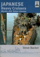 Steve Backer - Japanese Heavy Cruisers - 9781848321076 - V9781848321076
