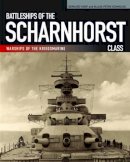 Gerhard Koop - Battleships of the Scharnhorst Class - 9781848321922 - V9781848321922