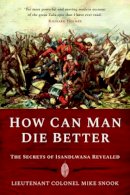 Mike Snook - How Can Man Die Better - 9781848325814 - V9781848325814