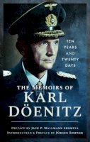 Karl Donitz - The Memoirs of Karl Doenitz - 9781848326446 - V9781848326446