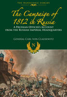 Carl Von Clausewitz - The Campaigns of 1812 in Russia - 9781848328297 - V9781848328297