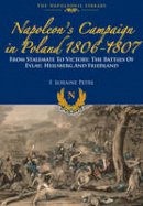F. Lorraine Petre - Napoleon's Campaign in Poland 1806-1807 - 9781848328471 - V9781848328471