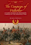 Sir John Fortescue - The Campaign of Waterloo - 9781848328822 - V9781848328822
