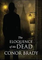 Conor Brady - The Eloquence of the Dead - 9781848402997 - 9781848402997