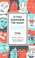 Bobby Aherne - D'you Remember Yer Man?: A Memory of Dublin's Famous Characters - 9781848403772 - 9781848403772