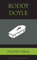 Roddy Doyle - Dead Man Talking (Open Door Series) - 9781848404106 - V9781848404106