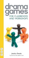 Jessica Swale - Drama Games for Classrooms and Workshops - 9781848420106 - V9781848420106