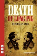 Nigel Planer - Death of Long Pig - 9781848420410 - V9781848420410