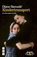 Diane Samuels - Diane Samuels' Kindertransport: The Author's Guide to the Play - 9781848422841 - V9781848422841