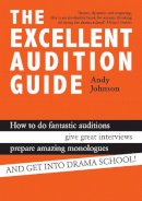 Andy Johnson - The Excellent Audition Guide - 9781848422971 - V9781848422971