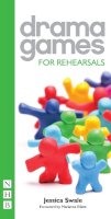 Swale, Jessica - Drama Games for Rehearsals - 9781848423466 - V9781848423466