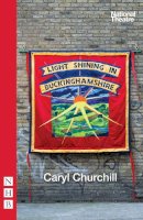 Caryl Churchill - Light Shining in Buckinghamshire - 9781848424852 - V9781848424852