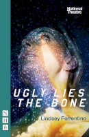 Lindsey Ferrentino - Ugly Lies the Bone - 9781848426443 - V9781848426443
