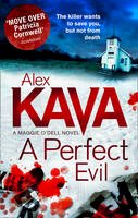 Alex Kava - A Perfect Evil (A Maggie O´Dell Novel, Book 1) - 9781848451254 - V9781848451254