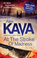 Alex Kava - At The Stroke Of Madness (A Maggie O´Dell Novel, Book 3) - 9781848451261 - KRA0004839