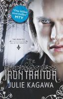Julie Kagawa - The Iron Traitor (The Iron Fey, Book 6) - 9781848451896 - V9781848451896