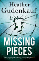 Heather Gudenkauf - Missing Pieces - 9781848454972 - KEX0296006