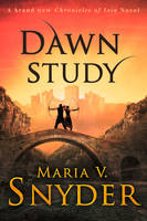 Maria V. Snyder - Dawn Study (Study Series, Book 6) - 9781848456891 - V9781848456891