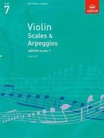 Abrsm - Violin Scales & Arpeggios, ABRSM Grade 7: from 2012 - 9781848493445 - V9781848493445