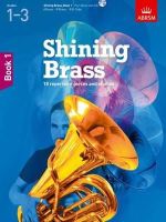 Abrsm - Shining Brass, Book 1: 18 Pieces for Brass, Grades 1-3, with CD - 9781848494404 - V9781848494404