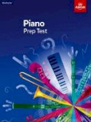 Nigel Scaife - Piano Prep Test: revised 2016 - 9781848499348 - V9781848499348