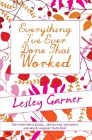 Lesley Garner - Everything I've Ever Done That Worked - 9781848501140 - V9781848501140